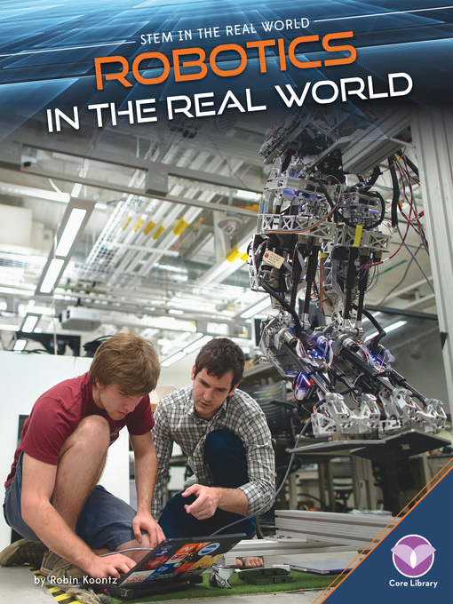 Title details for Robotics in the Real World by Robin Koontz - Available